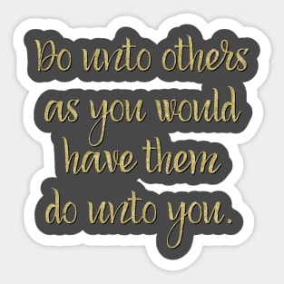 Golden Rule, Do Unto Others Sticker